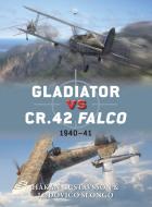 Gladiator vs CR.42 Falco di Hakan Gustavsson, Ludovico Slongo edito da Bloomsbury Publishing PLC