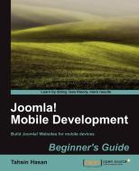 Joomla! Mobile Development Beginner's Guide di Tahsin Hasan edito da Packt Publishing