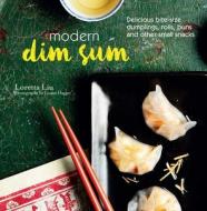 Modern Dim Sum di Loretta Liu edito da Ryland, Peters & Small Ltd
