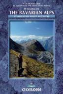 Walking In The Bavarian Alps di Grant Bourne edito da Cicerone Press