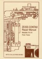 Zeiss Contax Repair Manual di Peter Tooke edito da Hove Books