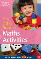 The Little Book of Maths Activities di Sally Featherstone edito da Featherstone Education Ltd