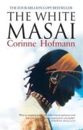 The White Masai di Corinne Hofmann edito da Arcadia Books