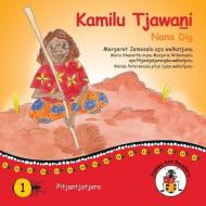 KAMILU TJAWANI - NANA DIG di MARGARET JAMES edito da LIGHTNING SOURCE UK LTD