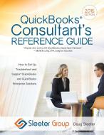 QuickBooks Consultant's Reference Guide di Doug Sleeter edito da The Sleeter Group