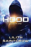 Hood: Season One di Lilith Saintcrow edito da LIGHTNING SOURCE INC