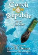 Conch Republic vol. 3 - Coba Libre di Eric H. Heisner edito da BOOKBABY