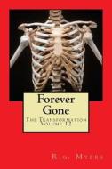 Forever Gone: The Transformation di R. G. Myers edito da Createspace Independent Publishing Platform