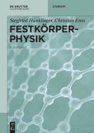 Festkörperphysik di Siegfried Hunklinger, Christian Enss edito da de Gruyter Oldenbourg