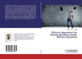 Efficient Algorithms for Solving Hamilton-Jacobi-Bellman Equations di Hamood Amur Al wardi edito da LAP Lambert Academic Publishing