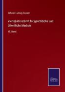 Vierteljahrsschrift für gerichtliche und öffentliche Medicin di Johann Ludwig Casper edito da Salzwasser-Verlag