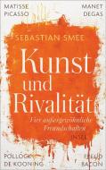 Kunst und Rivalität di Sebastian Smee edito da Insel Verlag GmbH
