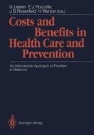 Costs and Benefits in Health Care and Prevention edito da Springer Berlin Heidelberg