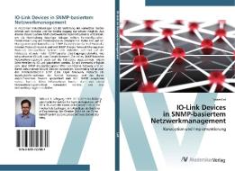 IO-Link Devices in SNMP-basiertem Netzwerkmanagement di Tobias Lot edito da AV Akademikerverlag
