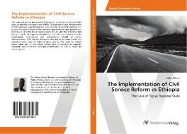 The Implementation of Civil Service Reform in Ethiopia di Gebre Miruts edito da AV Akademikerverlag