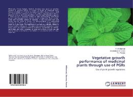 Vegetative growth performance of medicinal plants through use of PGRs di V S Mitharwal, Satyakumari Sharma, T C Poonia edito da LAP Lambert Academic Publishing