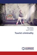 Tourist criminality di Zlatko Jakovlev, Cane Koteskli, Nikola V. Dimitrov edito da LAP Lambert Academic Publishing