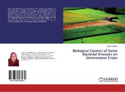 Biological Control of Some Bacterial Diseases on Solanaceous Crops di Abeer Makhlouf edito da LAP LAMBERT Academic Publishing