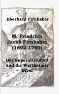 M. Friedrich Jacob Firnhaber (1692-1760) di Eberhard Firnhaber edito da Books on Demand