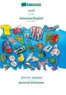 BABADADA, Marathi (in devanagari script) - American English, visual dictionary (in devanagari script) - pictorial dictio di Babadada Gmbh edito da Babadada