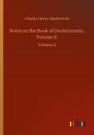 Notes on the Book of Deuteronomy, Volume II di Charles Henry Mackintosh edito da Outlook Verlag