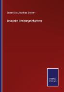Deutsche Rechtssprichwörter di Eduard Graf, Mathias Dietherr edito da Salzwasser-Verlag