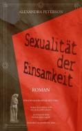Sexualität der Einsamkeit di Alexandra Peterson edito da Books on Demand