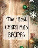 The Best Christmas Recipes di Fluffy Garys edito da WorldWide Spark Publish