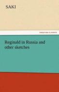 Reginald in Russia and other sketches di Saki edito da tredition GmbH