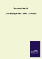 Grundzüge der Lehre Darwins di Hermann Klaatsch edito da TP Verone Publishing