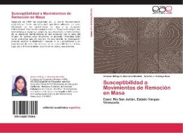 Susceptibilidad a Movimientos de Remoción en Masa di Arismar Milagros Marcano Montilla, Scarlet J. Cartaya Ríos edito da EAE