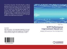 SCTP Performance Improvement Based on: di Sagun Khatri edito da LAP Lambert Academic Publishing