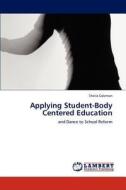 Applying Student-Body Centered Education di Sheila Coleman edito da LAP Lambert Academic Publishing