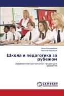 Shkola I Pedagogika Za Rubezhom di Bessarabova Inna, Vorob'ev Nikolay edito da Lap Lambert Academic Publishing