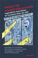 Geboren 1938 - wohnhaft Liebknechtstraße edito da Geest-Verlag GmbH