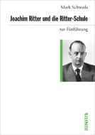 Joachim Ritter und die Ritter-Schule di Mark Schweda edito da Junius Verlag GmbH