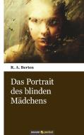 Das Portrait des blinden Mädchens di R. A. Berten edito da novum Verlag