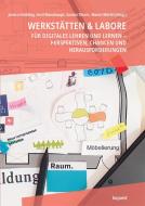 Werkstätten & Labore für digitales Lehren und Lernen edito da Kopäd Verlag
