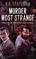 Murder Most Strange di B. R. Stateham edito da Next Chapter