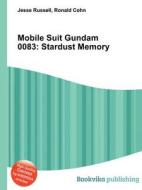 Mobile Suit Gundam 0083 di Jesse Russell, Ronald Cohn edito da Book On Demand Ltd.