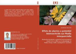 Effets de plantes a potentiel bioinsecticide sur Plodia interpunctella di NOUREDDIN BOUAYAD edito da Editions universitaires europeennes EUE
