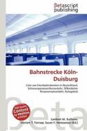 Bahnstrecke K Ln-Duisburg edito da Betascript Publishing