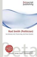 Rod Smith (Politician) edito da Betascript Publishing