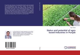 Status and potential of agro based Industries in Punjab di Rajiv Khosla edito da LAP Lambert Academic Publishing
