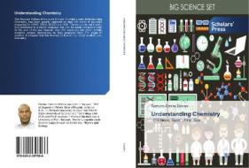 Understanding Chemistry di Tamuno-Emine Davies edito da Scholars' Press