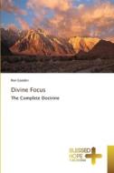 Divine Focus di Ron Gooden edito da Blessed Hope Publishing