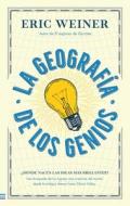 La geografía de los genios di Eric Weiner edito da Tendencias