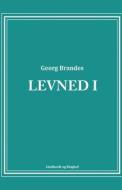 Levned I di Georg Brandes edito da Lindhardt og Ringhof