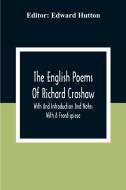 The English Poems Of Richard Crashaw; With And Introduction And Notes; With A Frontispiece edito da Alpha Editions
