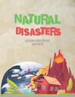 Natural Disasters Coloring Book For Kids With Facts di edition WM edition edito da Independently Published